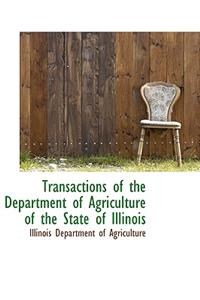 Transactions of the Department of Agriculture of the State of Illinois