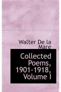 Collected Poems, 1901-1918, Volume I