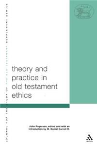 Theory and Practice in Old Testament Ethics