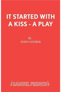 It Started with a Kiss