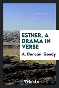 Esther, a Drama in Verse