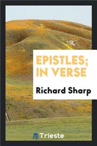 Epistles in Verse [by R. Sharp].