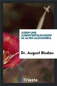 Juden Und Judenverfolgungen Im Alten Alexandria