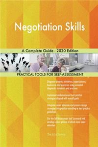 Negotiation Skills A Complete Guide - 2020 Edition