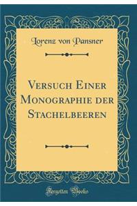 Versuch Einer Monographie Der Stachelbeeren (Classic Reprint)