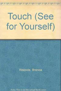 Touch (See for Yourself S.) Hardcover â€“ 1 January 1996