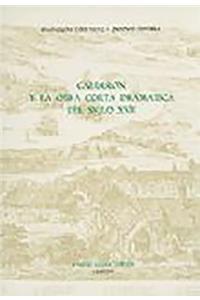 Calderón Y La Obra Corta Dramática del Siglo XVII