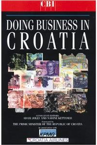 Doing Business with Croatia (Kogan Page Doing Business in... Series)