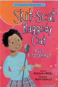 Skit-Scat Raggedy Cat: Candlewick Biographies