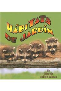 Hábitats de Jardín (Backyard Habitats)