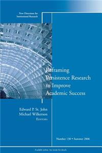 Reframing Persistence Research to Improve Academic Success