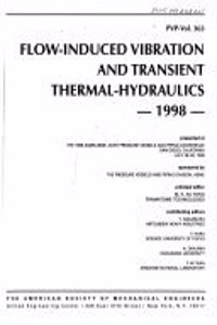 Flow-Induced Vibration and Transient Thermal Hydraulics - 1998