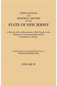 Genealogical and Memorial History of the State of New Jersey. in Four Volumes. Volume IV. Contains Index to All Four Volumes