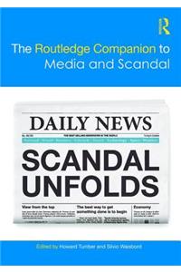 The Routledge Companion to Media and Scandal