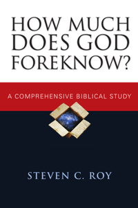 How Much Does God Foreknow?