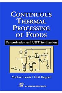 Continuous Thermal Processing of Foods: Pasteurization and Uht Sterilization