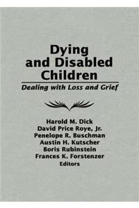 Dying and Disabled Children