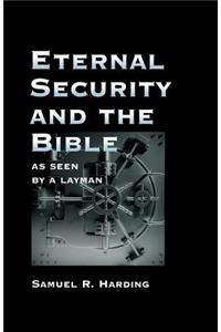 Eternal Security and the Bible as Seen by a Layman