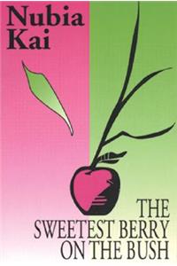 The Sweetest Berry on the Bush