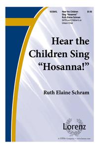 Hear the Children Sing Hosanna!
