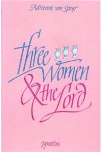 Three Women in the Lord