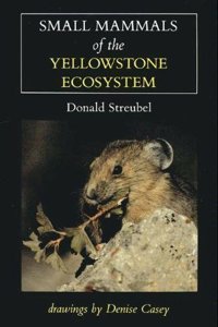 Small Mammals of the Yellowstone Ecosystem