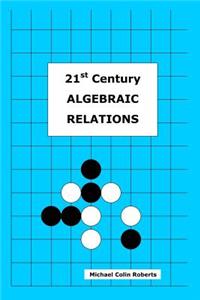 21st Century Algebraic Relations