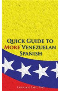 Quick Guide to More Venezuelan Spanish