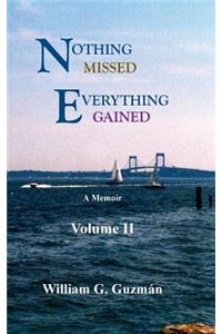 Nothing Missed Everything Gained Volume II