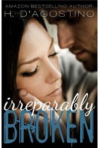 Irreparably Broken (Broken #1)