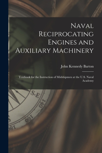 Naval Reciprocating Engines and Auxiliary Machinery