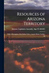 Resources of Arizona Territory