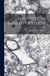 Physical Basis of Heredity