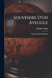 Souvenirs D'un Aveugle