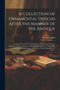 Collection of Ornamental Designs After the Manner of the Antique