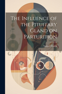 Influence of the Pituitary Gland on Parturition