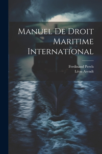 Manuel De Droit Maritime International