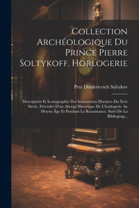 Collection Archéologique Du Prince Pierre Soltykoff. Horlogerie