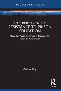 The Rhetoric of Resistance to Prison Education