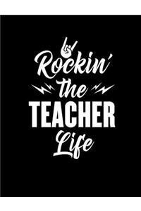 Rockin' The Teacher Life