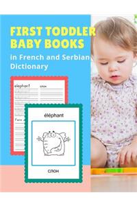First Toddler Baby Books in French and Serbian Dictionary: 100 Basic animals vocabulary builder learning word cards bilingual Français Serbe languages workbooks to practice easy readers flashcards games and 