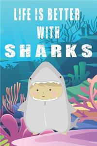 Life Is Better With Sharks