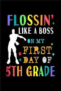Flossin' Like A Boss On My First Day of 5th Grade