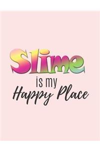 Slime is my Happy Place