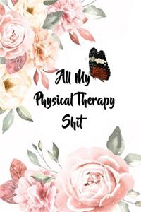 All My Physical Therapy Shit