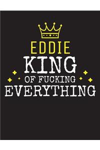 EDDIE - King Of Fucking Everything