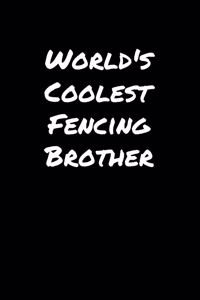 World's Coolest Fencing Brother
