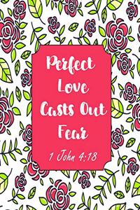 Perfect Love Casts Out Fear 1 John 4