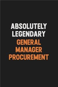 Absolutely Legendary General Manager Procurement