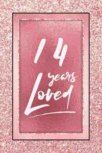 14 Years Loved